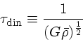 \tau_{din}\equiv \frac{1}{(G\bar{\rho})^{\frac{1}{2}}