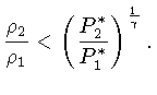 $ \frac{\rho_2}{\rho_1} <(\frac{P^*_2}{P^*_1})^{\frac{1}{\gamma}}$