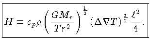 ${H = c_p \rho (\frac{GM_r}{Tr^2})^\frac{1}{2} (\Delta\nabla T)^\frac{3}{2} \frac{\ell^2}{4}}$