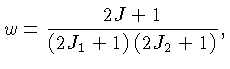 w=\frac{2J+1}{(2J_1+1)(2J_2+1)}