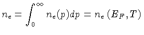 n_e = \int_0^\infty n_e(p)dp = n_e(E_F,T)