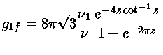 $g_{1f}=8\pi \sqrt{3}\frac{\nu_1}{\nu} \frac{e^{-4z \cot^{-1}z}}{1-e^{-2\pi z}}$