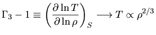 $\Gamma_3 -1 \equiv (\frac{\partial \ln T}{\partial \ln \rho})_S 
\rightarrow T\propto \rho^{2/3}$
