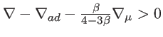 $ \nabla - \nabla_{ad} - \frac{\beta}{4-3\beta} \nabla_\mu > 0.$