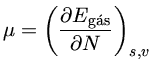 \mu = (\frac{\partial E_{gas}}{\partial N})_{s,v}
