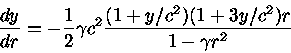 \frac{dy}{dr}=-\frac{1}{2}\gamma c^2 \frac{(1+y/c^2)(1+3y/c^2)r} {1-\gamma r^2}