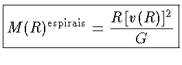 {M(R)^{espirais} = \frac{R[v(R)]^2}{G}}