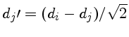 $d_j\prime = (d_i-d_j)/\sqrt{2}$