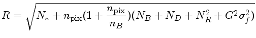 $ R=\sqrt{N_*+n_{pix}(1+\frac{n_{pix}}{n_B})
(N_B + N_D + N_R^2 + G^2 \sigma_f^2)}$