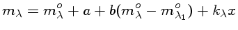 $m_\lambda = m^o_\lambda + a + b(m^o_\lambda-m^o_{\lambda_1}) + k_\lambda x$